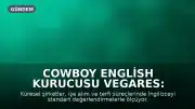 Cowboy English Kurucusu Vegares: İngilizce, küresel ekiplerde ölçülen bir iş yetkinliği haline geliyor
