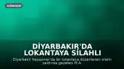 Diyarbakır'da Lokantaya Silahlı Saldırı: Gazeteci M.A. Yaralandı
