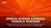 Dünya Kupası Sonrası Ronald Koeman İstifa Etti