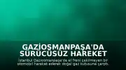Gaziosmanpaşa'da Sürücüsüz Hareket Eden Otomobil Doğal Gaz Kutusuyla Çarpıştı