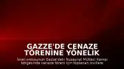 Gazze'de Cenaze Törenine Yönelik Saldırı: 7 Ölü, 19 Yaralı
