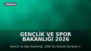 Gençlik ve Spor Bakanlığı 2026 Yaz Gençlik Kampları 2. Etap Sonuçlarını Duyurdu