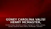 Güney Carolina Valisi Henry McMaster, Lindsey Graham'ın Yerine Kız Kardeşini Atadı