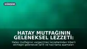 Hatay Mutfağının Geleneksel Lezzeti: Biberli Ekmek Tarifi
