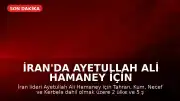 İran'da Ayetullah Ali Hamaney İçin Cenaze Törenleri Başlıyor