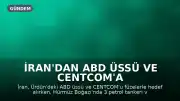 İran'dan ABD Üssü ve CENTCOM'a Füze Saldırısı: Hürmüz Boğazı'nda Tankerlere Vuruldu, ABD ve Suudi Arabistan'dan Ortak Operasyon