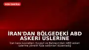 İran'dan Bölgedeki ABD Askeri Üslerine Yönelik Füze Saldırısı