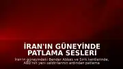 İran'ın Güneyinde Patlama Sesleri Duyuldu