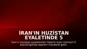 İran'ın Huzistan Eyaletinde 5 Büyüklüğünde Deprem Meydana Geldi
