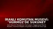 İranlı Komutan Musevi: "Hürmüz'de sükunet sağlanana kadar ABD hedeflerine saldırılar sürecek"