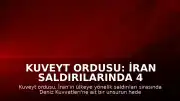 Kuveyt Ordusu: İran Saldırılarında 4 Asker Yaralandı