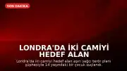 Londra'da İki Camiyi Hedef Alan Terör Planı İddiası: 14 Yaşındaki Çocuk Gözaltında