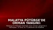 Malatya Pütürge'de Orman Yangını: Ekiplerin Müdahalesi Sürüyor