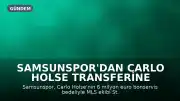 Samsunspor'dan Carlo Holse Transferine İlişkin Açıklama: Yıldız Oyuncunun Yeni Takımı Belli Oldu
