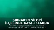 Şırnak'ın Silopi İlçesinde Kayalıklarda Mahsur Kalan 2 Kişi İçin Kurtarma Çalışması Başlatıldı
