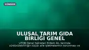 Ulusal Tarım Gıda Birliği Genel Sekreteri Erdem Ak: "Üreticinin çıkış yolu ortak akıl ve güçlü örgütlenme"