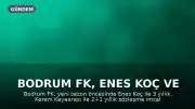 Bodrum FK, Enes Koç ve Kerem Kayaarası'nı Transfer Etti
