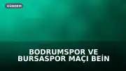 Bodrumspor ve Bursaspor Maçı Bein Sports 2 ve TRT Spor'da Yayınlanacak