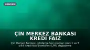 Çin Merkez Bankası Kredi Faiz Oranlarını Sabit Tuttu