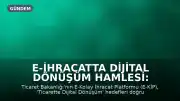 E-İhracatta Dijital Dönüşüm Hamlesi: E-KİP'e Verimlilik Proje Ödülleri'nde Birincilik