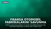 Fransa Otomobil Fabrikalarını Savunma Sanayisine Yönlendiriyor