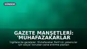 Gazete Manşetleri: 'Muhafazakarlar Yabancılar İçin Sosyal Konutları Sona Erdirecek' ve 'Ayakta İçki İçmek Yasaklanıyor'