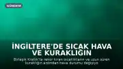 İngiltere'de Sıcak Hava ve Kuraklığın Ardından Yağmur Bekleniyor