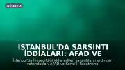 İstanbul'da Sarsıntı İddiaları: AFAD ve Kandilli Verileri Bekleniyor