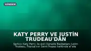 Katy Perry ve Justin Trudeau'dan Romantik Saint-Tropez Pozu