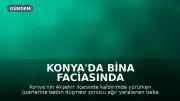 Konya'da Bina Faciasında Yaralananlara 14 Milyon Lira Tazminat