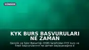 KYK Burs Başvuruları Ne Zaman Başlayacak? 2026 Ücretleri ve Başvuru Süreci
