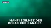 Mahfi Eğilmez'den Dolar Kuru Analizi: 'Gerçek Değer 65 TL Olmalıydı'