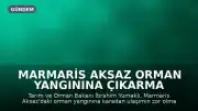 Marmaris Aksaz Orman Yangınına Çıkarma Gemileriyle Müdahale Edildi