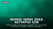 Nvidia Yapay Zeka Altyapısı İçin 500 Milyar Dolarlık Sermayeyi Harekete Geçiriyor
