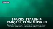 SpaceX Starship Parçası, Elon Musk'ın Mühendisleri Tarafından Uzak Bir Avustralya Adası'ndan Alınıyor