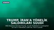 Trump, İran'a yönelik saldırıları Suudi Arabistan'ın endişeleri ve Tahran'ın tehditleri üzerine erteledi