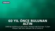60 Yıl Önce Bulunan Altın Külçesi Müzayedede Satıldı