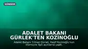 Adalet Bakanı Gürlek'ten Kozinoğlu Açıklaması: Hiçbir Şüpheli Ölüm Karanlıkta Kalmayacak