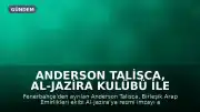 Anderson Talisca, Al-Jazira Kulübü ile Sözleşme İmzaladı