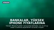 Bankalar, Yüksek iPhone Fiyatlarına Karşı Kiralama Seçenekleri Sunuyor