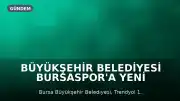 Büyükşehir Belediyesi Bursaspor'a Yeni Sponsorluk Desteği Sağlayacak