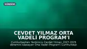 Cevdet Yılmaz Orta Vadeli Program'ı Açıkladı