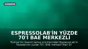 EspressoLab'in Yüzde 70'i BAE Merkezli Mair Group'a Satıldı