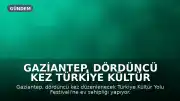 Gaziantep, Dördüncü Kez Türkiye Kültür Yolu Festivali'ne Ev Sahipliği Yapıyor
