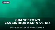 Grangetown Yangınında Kadın ve Kız Çocuğunun Ölümüyle İlgili Bir Kişi Tutuklandı