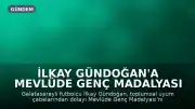 İlkay Gündoğan'a Mevlüde Genç Madalyası İstanbul'da Takdim Edildi