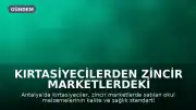 Kırtasiyecilerden Zincir Marketlerdeki Ürünlere Tepki: "Sağlık ve Kalite Standartlarında Eksiklikler Var"