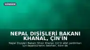 Nepal Dışişleri Bakanı Khanal, Çin'in Afet Yardımına Teşekkür Etti