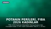 Potanın Perileri, FIBA 2026 Kadınlar Dünya Kupası'nda Porto Riko Karşısında Galibiyet Arıyor
