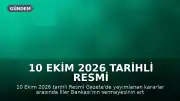 10 Ekim 2026 Tarihli Resmi Gazete Kararları ve Yönetmelik Değişiklikleri Yayımlandı